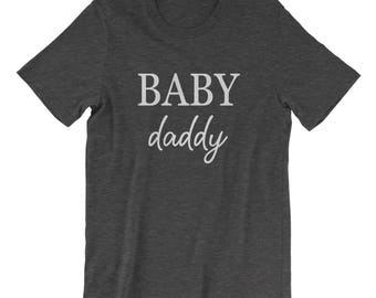 Baby Daddy Shirt, Father's Day Gift for Him, Baby Daddy Shirt, Hubby Shirt, Daddy To Be Shirt, New Dad Shirt, Pregnancy Announcement Shirt