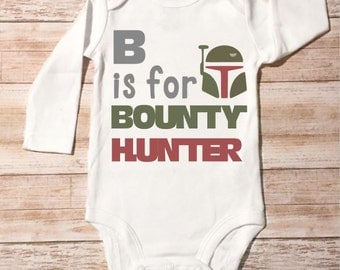 Star Wars Onesie B Is For Bounty Hunter Boba Fett Bodysuit Funny Star Wars Onesie for Baby, Shower Gift, Christmas Gift