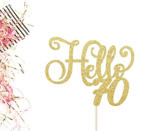 Hello 70 Cake Topper | 70th Birthday Cake Topper | Milestone Birthday Topper | Finally 70 | Happy 70th Birthday | 70th Birthday Party Decor