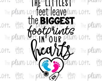 The littlest feet leave the biggest footprints on our hearts - Pediatric Nurse- SVG Cutting File for Cutting Machines - SVG, Eps, Png, & Jpg