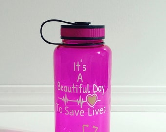 Greys anatomy inspired water bottle/Its a beautiful day to save lives/nurse water bottle /inspirational water bottle/pink water bottle/EMT