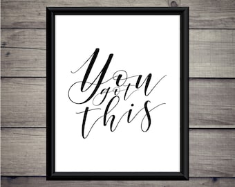 You Got This - Download - Digital Print - Quote - Motivation - Minimalist - Digital Print - Gift - Typography - Dreams - Achieve - Art