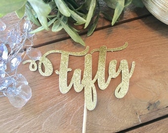 Fifty Cake Topper, 50th Birthday Cake Topper, Glittery Cursive Cake Topper, Glitter 50 Cake Topper.
