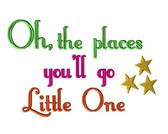 Oh, the places you'll go Little One Embroidery Design, Baby Embroidery Designs, Baby Embroidery Sayings, Baby Embroidery Phrases, Adventure
