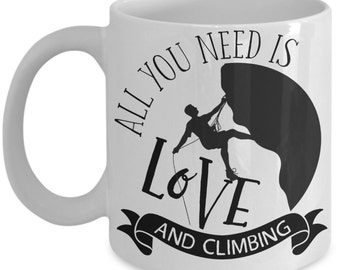 All You Need Is Love and Climbing Coffee Mug | Tea Cup | Hot Chocolate | Climber Gift Idea | Ceramic Mug | Double Sided Print | 11oz & 15oz