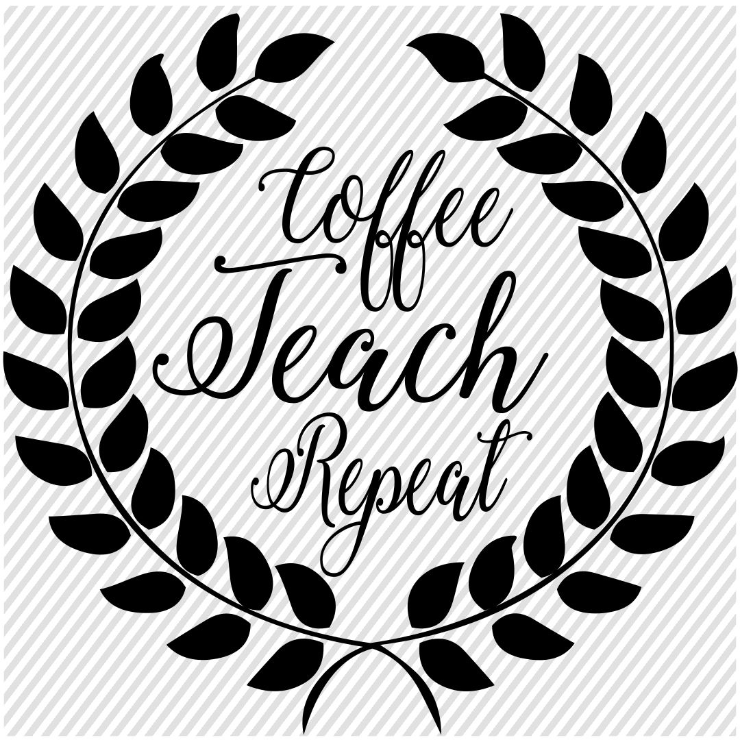 Download Coffee Teach Repeat SVG Teacher SVG Teacher Cricut File