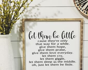 Let Them Be Little Large Sign, Farmhouse Decor, Rustic, Farmhouse