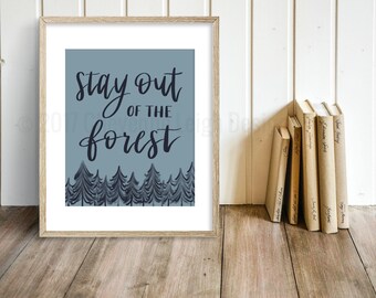 Stay Out of the Forest Print, My Favorite Murder Wall Art, Brush Calligraphy Wall Art, MFM Quote Print