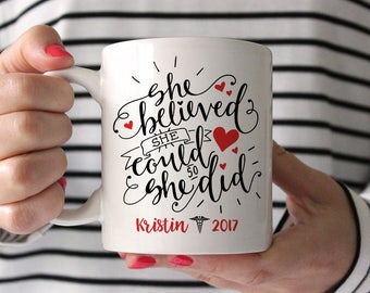 Doctor Graduation Gift Doctor Gift Doctor Mug Doctor Grad Gift Doctor College Graduation Gift Coffee Mug She Believed She Could So She Did