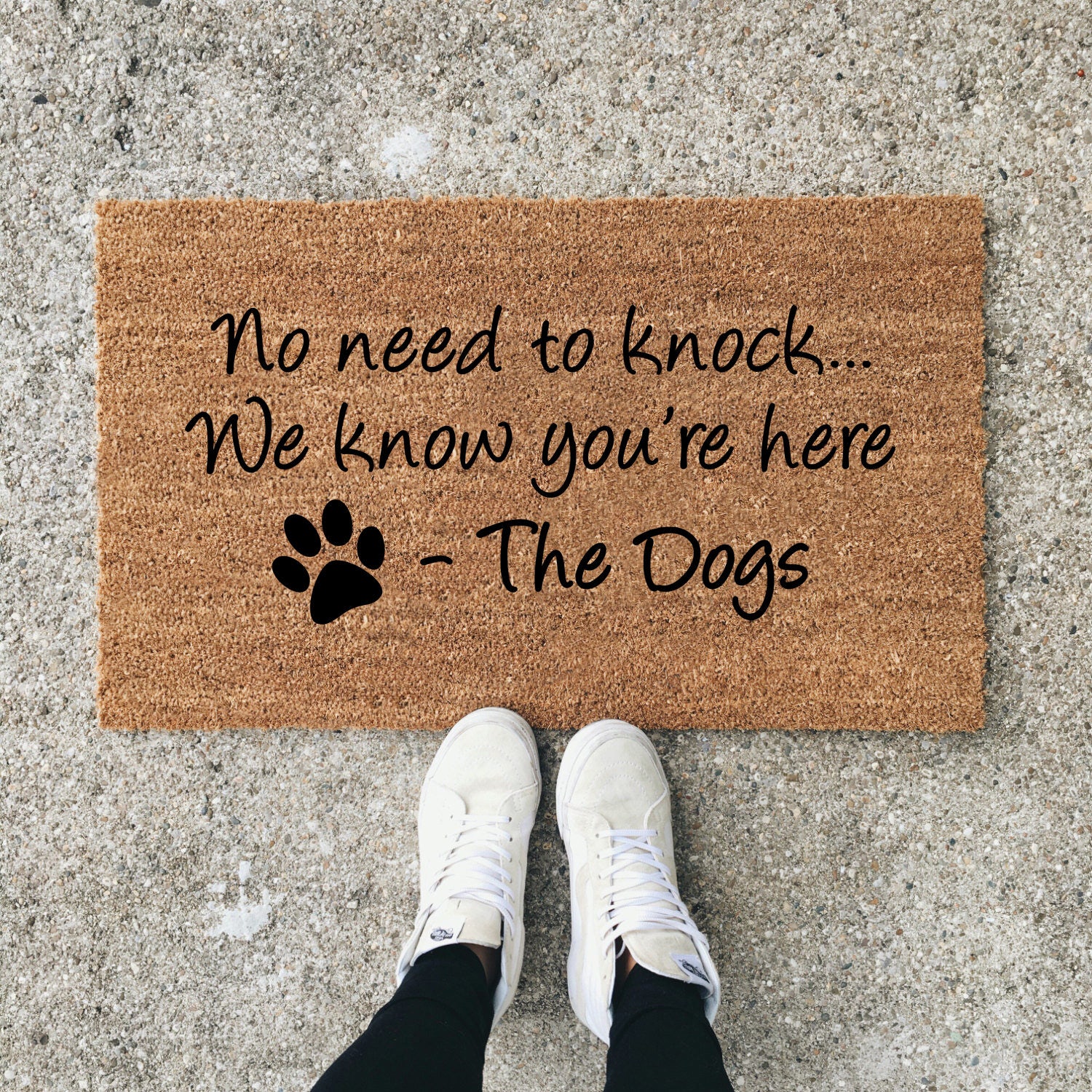 No Need To Knock We Know You're Here Dog Doormat Dog