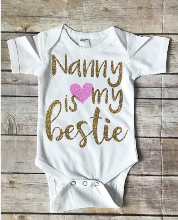 Nanny is my Bestie Onesies Aunt is my Bestie Onesies by LeLeandTee