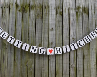 GETTING HITCHED Wedding Banner - Engagement Party Decoration - Photo Prop