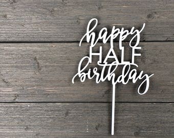 Happy Half Birthday Cake Topper 6" inches by Ngo Creations, Happy Birthday, 6 months Cake Topper, Wooden Cake Topper, Rustic Birthday Topper