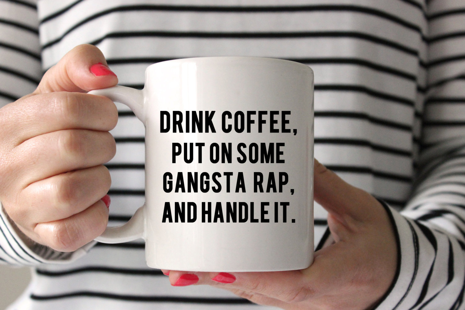 Download Drink Coffee Put On Some Gangsta Rap And Handle It Coffee