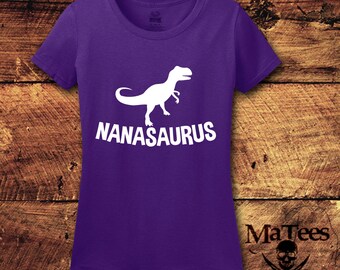 Nanasaurus, Nana, Nana Gift, Nana Shirt, Nana SVG, Gifts for Nana, Dinosaur, Dinosaur SVG, Dinosaur Shirt, T-Shirt, Shirt, Tee