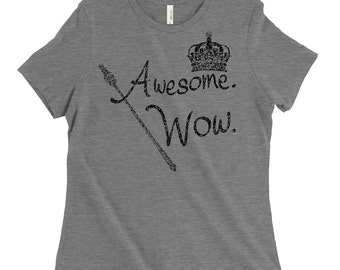 Awesome Wow, King George Hamilton Shirt, Hamilton Lover, Actress Shirt, Thespian Shirt, Birthday Gift, Christmas Gift