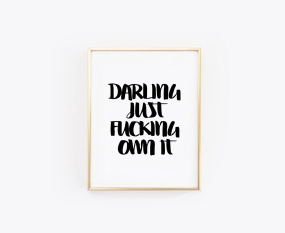Motivational Wall Art ''Darling Just Fucking Own