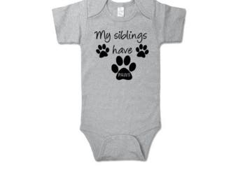 My siblings have paws| dogs| Onesies| Baby Bodysuits| Boys Girls Onesies| Dog Sibling| Baby Onesie| Dog Onesie| Puppy Onesie| Pup Onesie|
