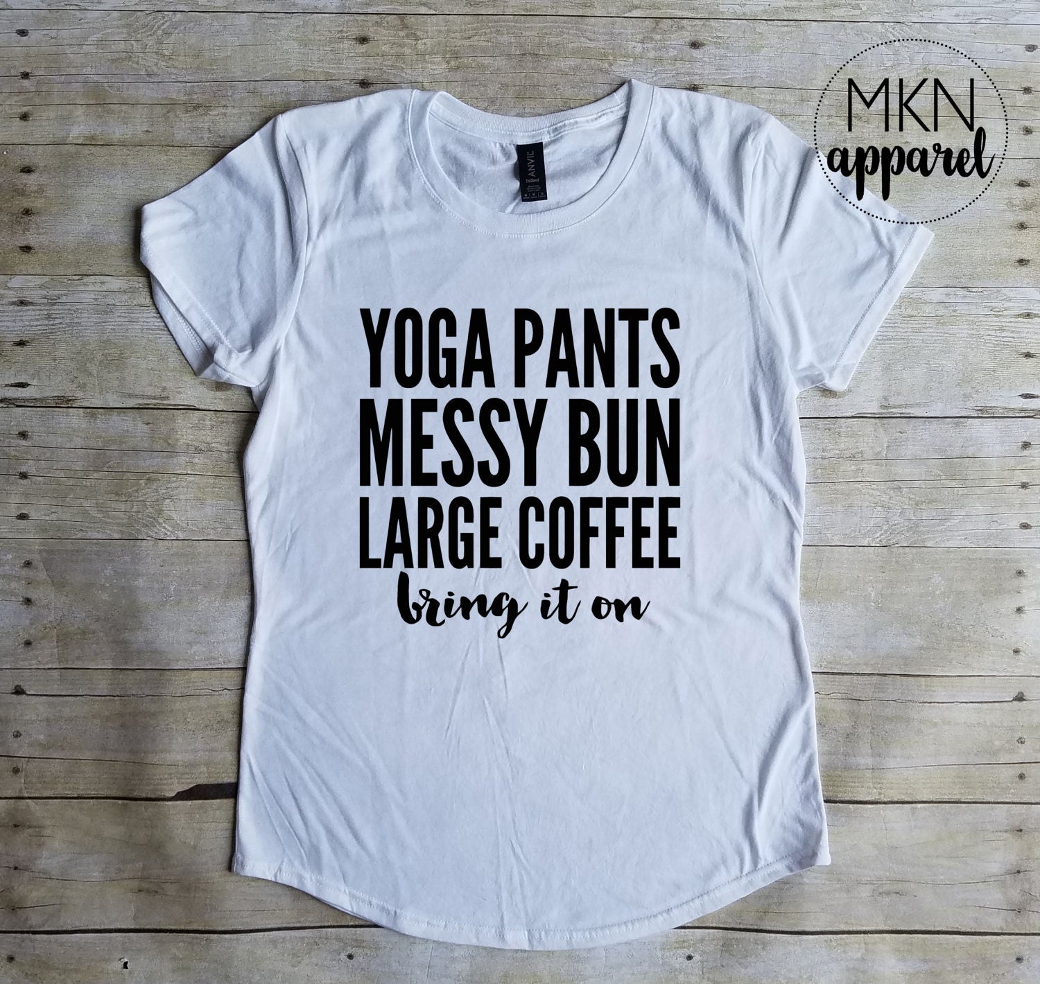Yoga Pants Messy Bun Large Coffee Bring It On, Graphic Tees, Busy Woman Shirt, Cute Women's Shirt, Funny Women's Shirt