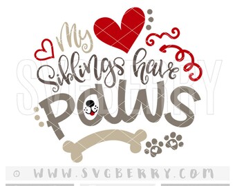 My Siblings Have Paws SVG / Baby Girl Baby Boy Coming Home Outfit / Baby Shower Gift / Dog Lover Gift Shirt / Check Meowt / Dog SVG / Bs