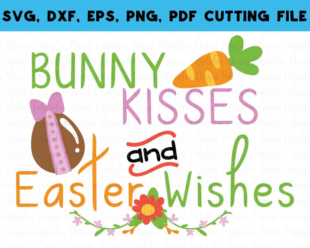 Download Bunny Kisses Easter Wishes Easter SVG DXF EPSPdf Png Files