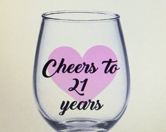 Cheers to 21 years wine glass. 21st birthday wine glass. 21st wine glass. Finally 21 wine glass. 21 wine glass. 21st birthday gift.