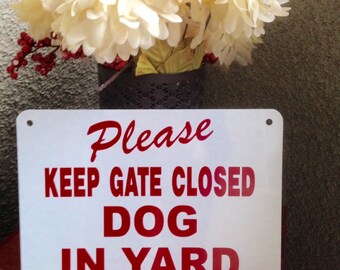 14" X 10" Red/white Keep Gate closed DOG in yard sign Aluminum Yard fence beware of dog sign free ship 24 hrs