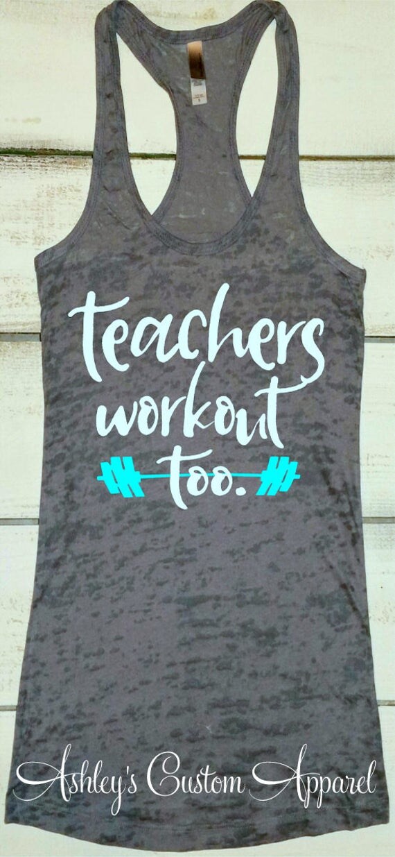 Funny Teacher Shirt Workout Tank for Teachers Teacher Gifts