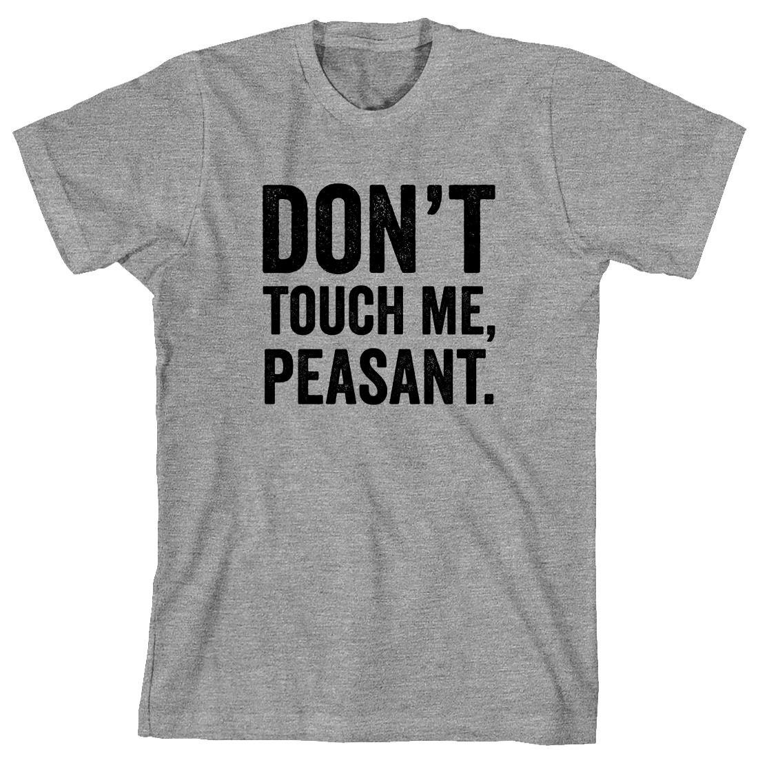 Don't Touch Me Peasant Shirt gift idea British humor