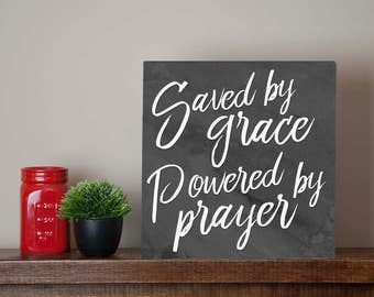 Saved by grace, powered by prayer Christian religious metal sign wall art - baptism gift, confirmation, encouragement, salvation