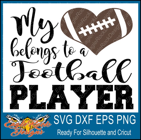 Download My Heart Belongs to a Football Player | Cut File ...