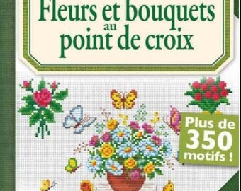 Cross stitch embroidery ebook /Fleurs et bouquets au point De croix / craft book / cross stitch embroidery patterns / pdf download