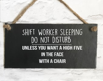 Shift worker sign, Shift worker sleeping, Night worker sign, gift for nurse, gift for firefighter, gift for midwife, police officer sign.
