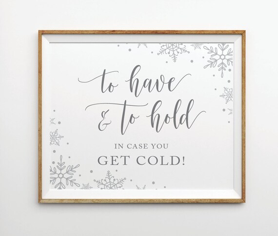 To have and to hold in case you get cold Wedding Blanket Sign