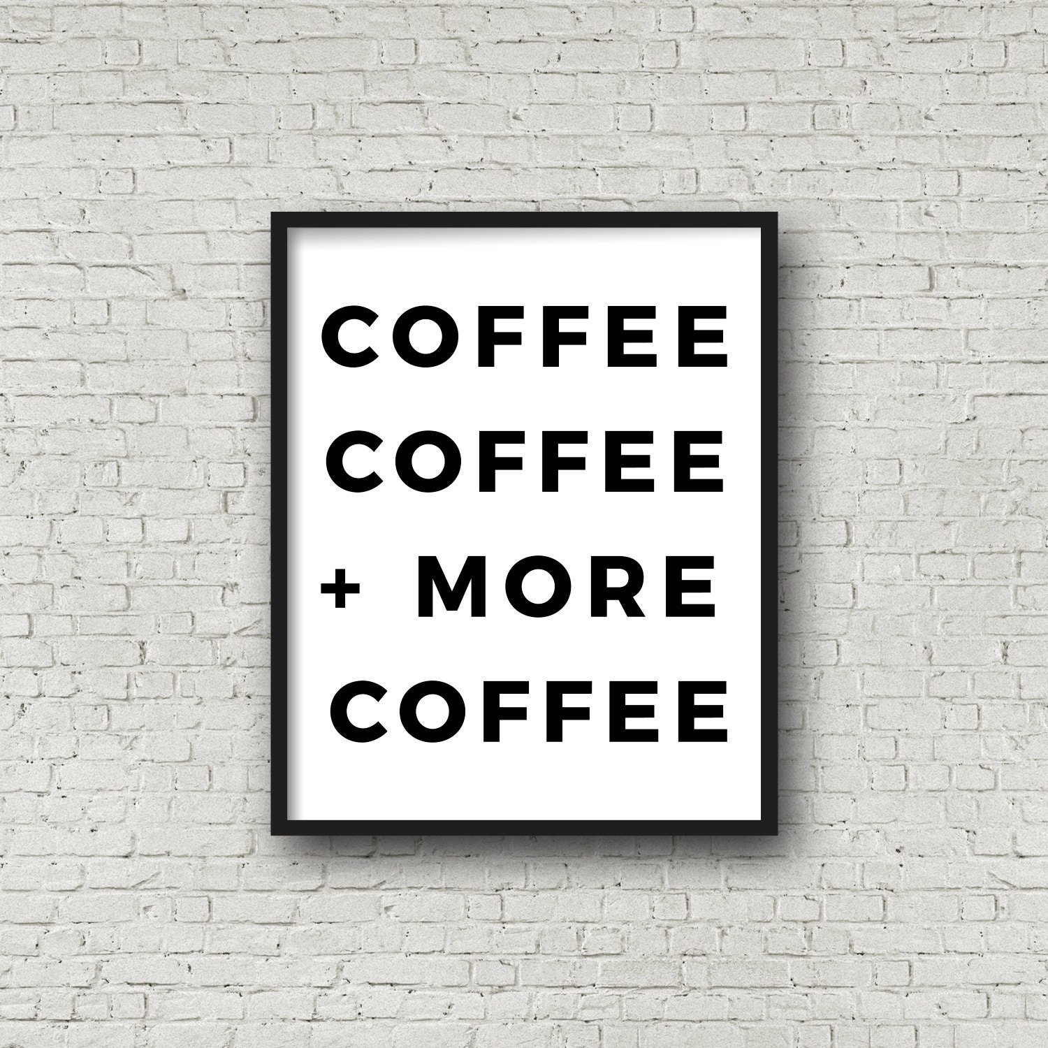 Coffee Coffee More Coffee Kitchen Art Kitchen Sign Black
