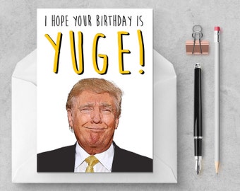 Donald Trump - YUGE Birthday Card