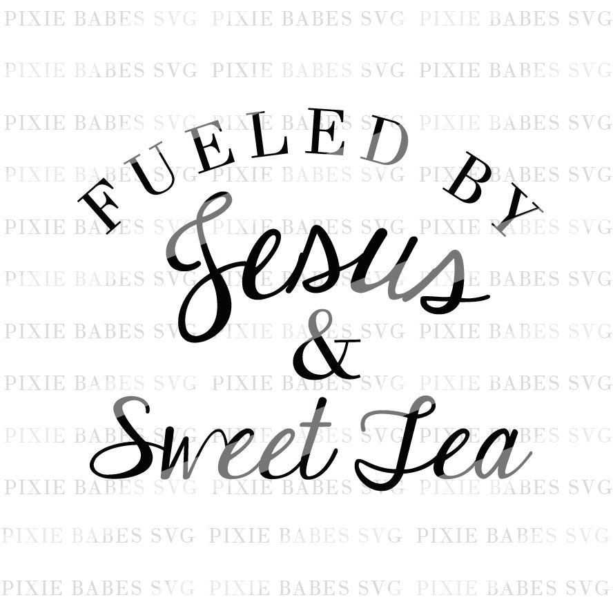 Download Fueled by Jesus and Sweet Tea SVG Jesus & Coffee SVG Sweet