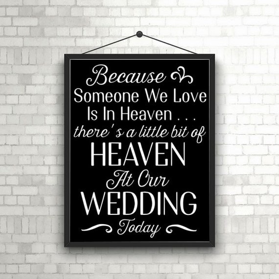 PRINTABLE Because someone we love is in heaven... Wedding