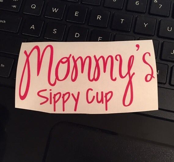 Mommys sippy cup decal mommys sippy cup mommy decal yeti