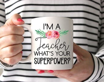 Teacher Gifts | Gift for Teacher | Thank You Teacher Mug | I'm A Teacher What's Your Superpower | Funny Teacher Gift