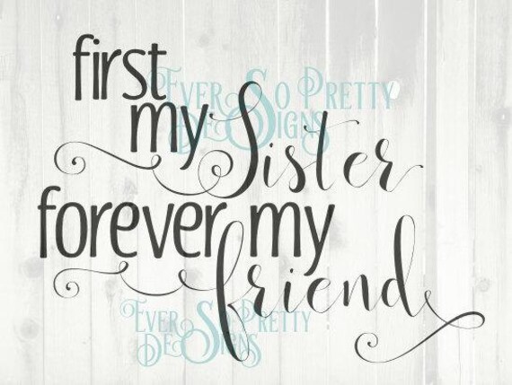Download Items similar to SVG file, Sister SVG, First my Sister ...
