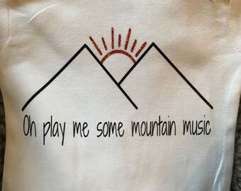 Play Me Some Mountain Music Onesie