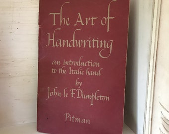 The Art of Handwriting, introduction to the Italics by John le F. Dumpleton published by Pitman 1954