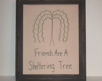 UNFRAMED Primitive Stitchery Picture Friends Are A Sheltering Tree Willow Gift 8 x 10 Inch Country Home Decor Decoration Wall wvluckygirl