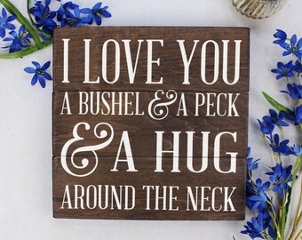 I Love You a Bushel and A Peck Sign Hug Around the Neck Nursery Art Nursery Sign Rustic Nursery Rustic Baby Decor nursery art girl