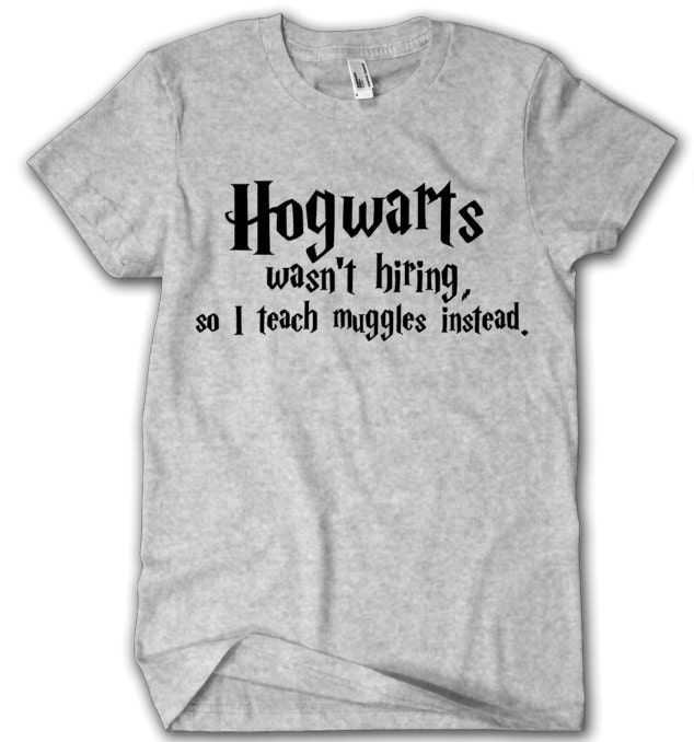 They don t sorry. Harry Potter t Shirt. Harry Potter teachers. If you’re Awesome we’re hiring футболка.