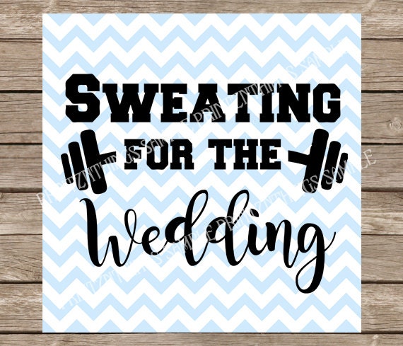 Download Sweating for the Wedding SVG Fitness Gym Workout Tank DXF