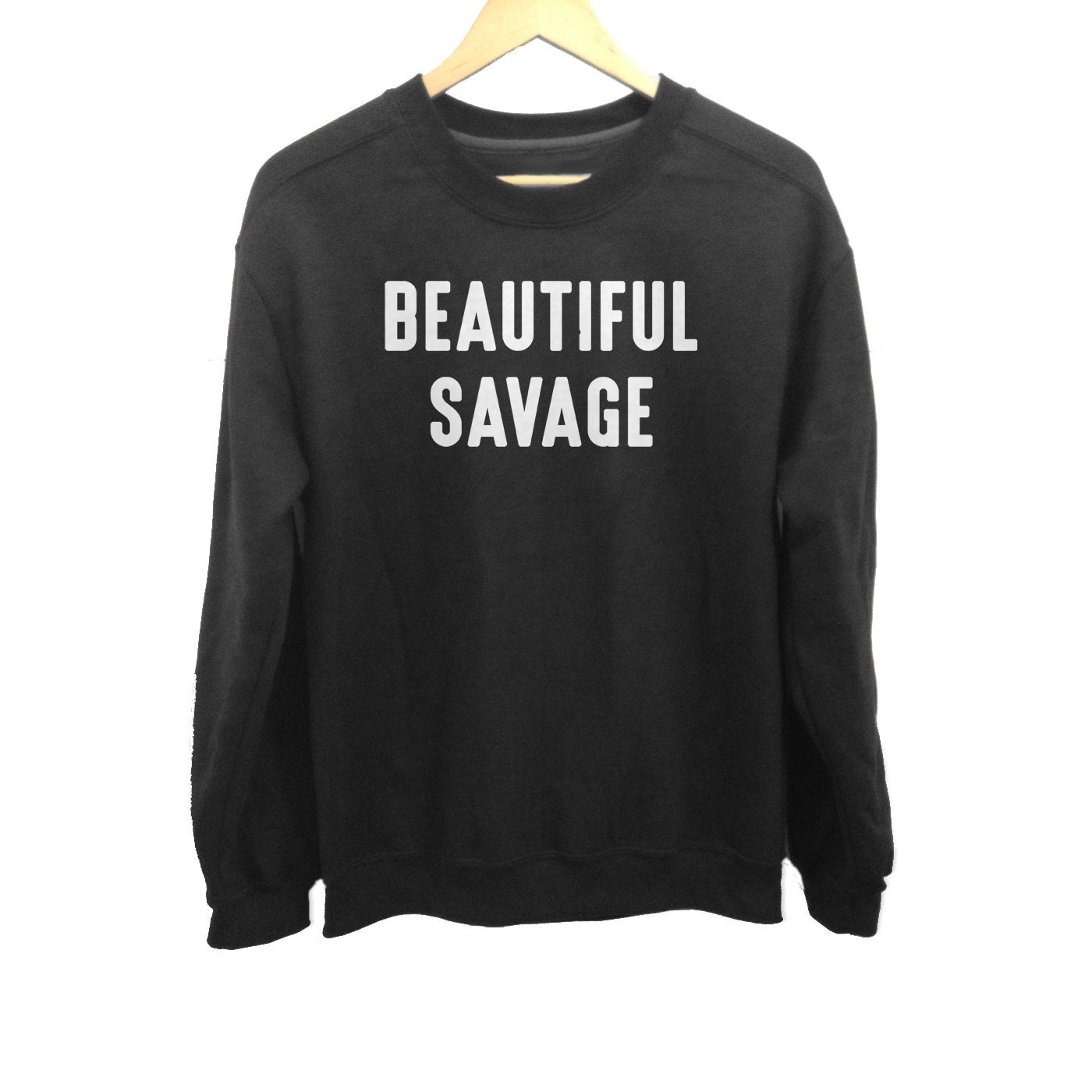 Beautiful Savage Sweatshirt Tumblr Aesthetic Fashion