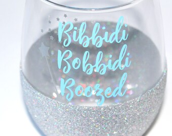 Bibbidi Bobbidi Boozed // Glitter Wine Glass // Disney Wine Glass // Disney Wedding // Disney Addict // Cinderella Wine // Bachelorette