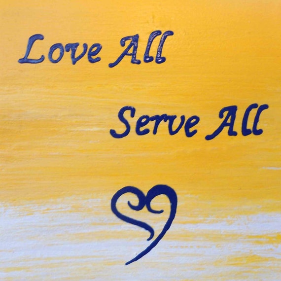 Love All Serve All wooden plaque Sign with love message